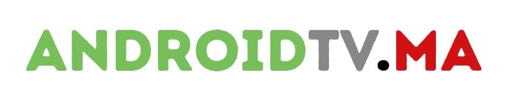 Android Tv Maroc